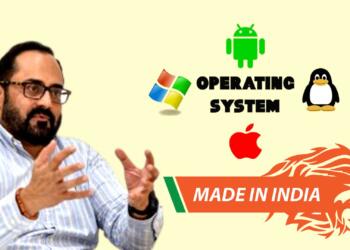 Android और iOS के एकाधिकार का मुकाबला करने के लिए भारत बनाएगा स्वदेशी ऑपरेटिंग सिस्टम