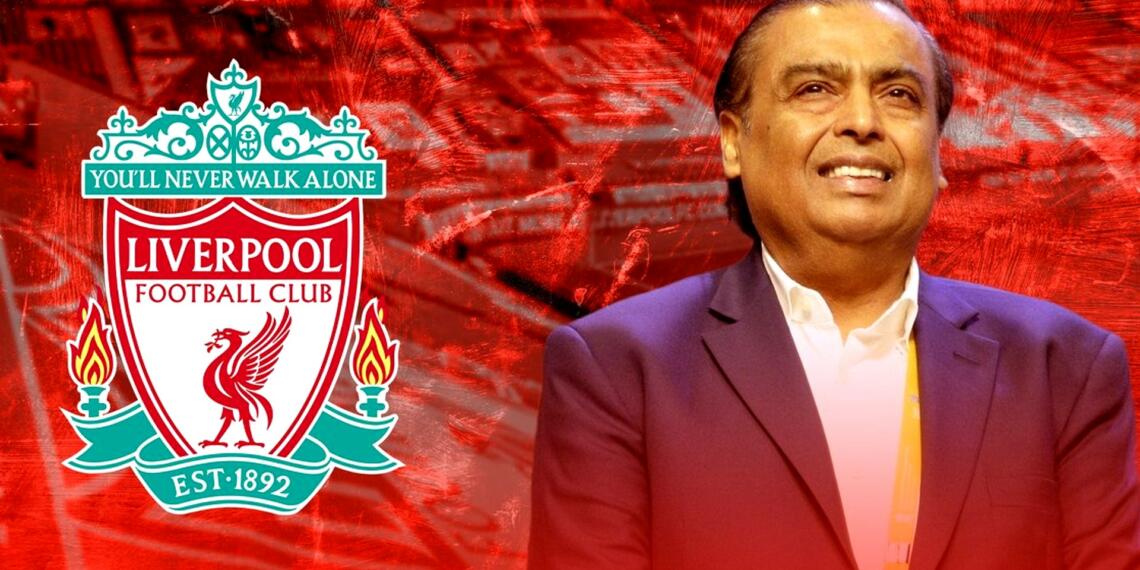 लिवरपूल अंबानी, Mukesh Ambani liverpool