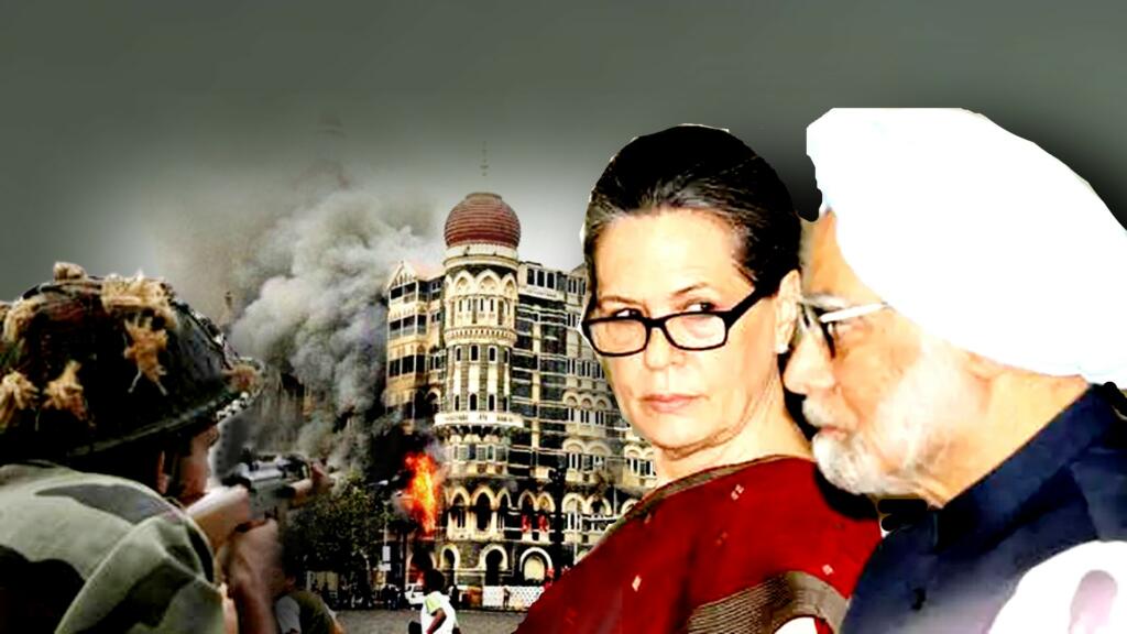 Why 26/11 Mumbai attack was a complete failure not from intelligence or security, but just for Congress