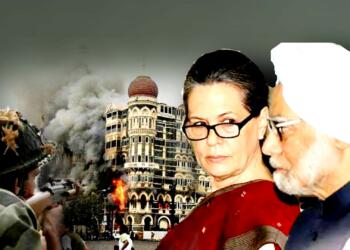 Why 26/11 Mumbai attack was a complete failure not from intelligence or security, but just for Congress