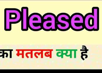 Pleased meaning in hindi