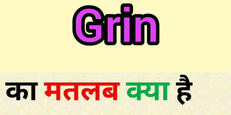 Grin Meaning In Hindi And Examples Tfipost in