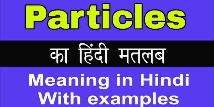 particles-meaning-in-hindi-and-6-examples-tfipost-in