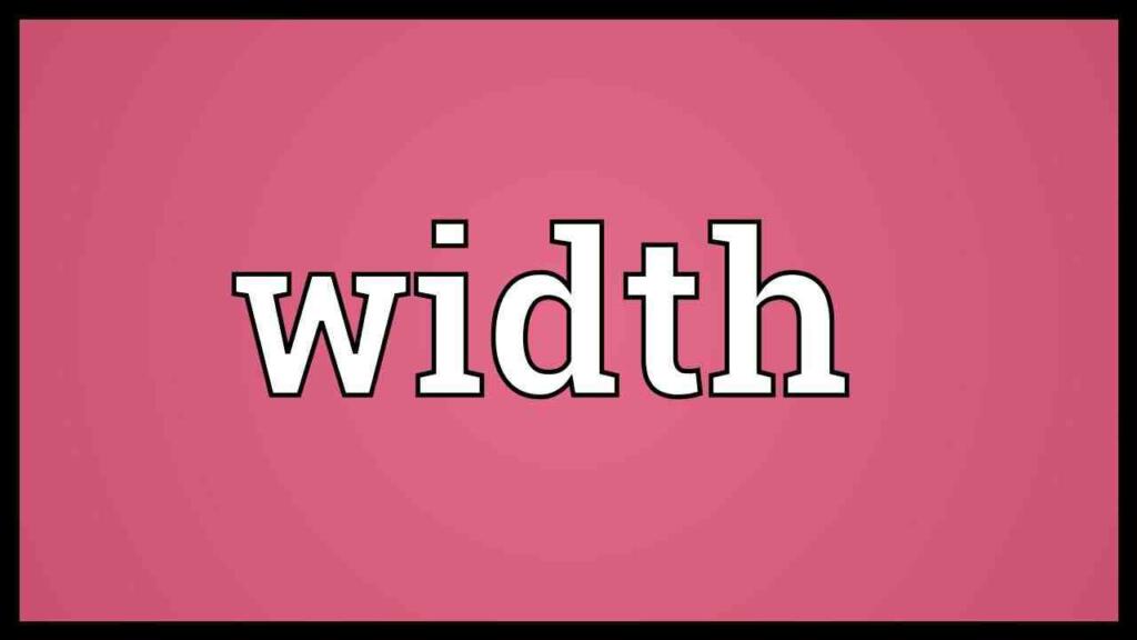 Width meaning in hindi