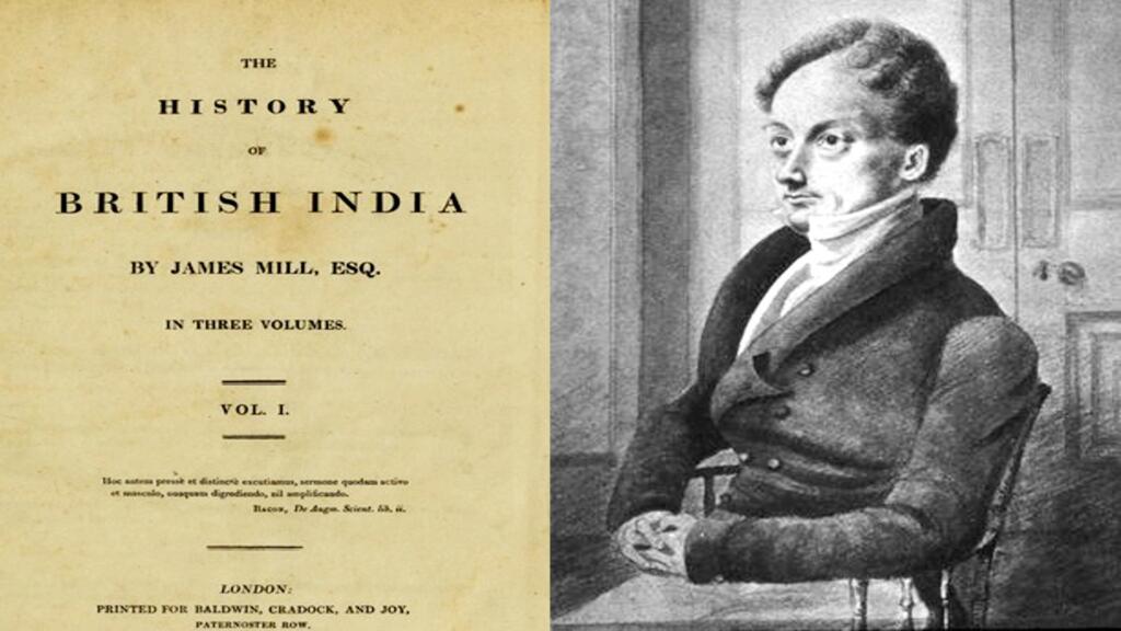 James Mill the historian who wrote India’s history without visiting India