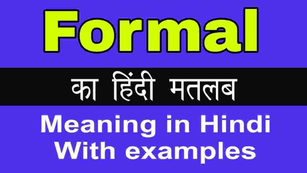 Formal meaning in hindi