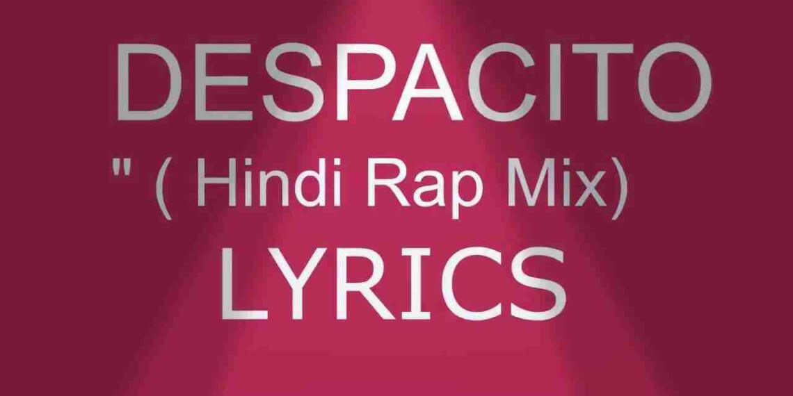 Despacito lyrics in hindi
