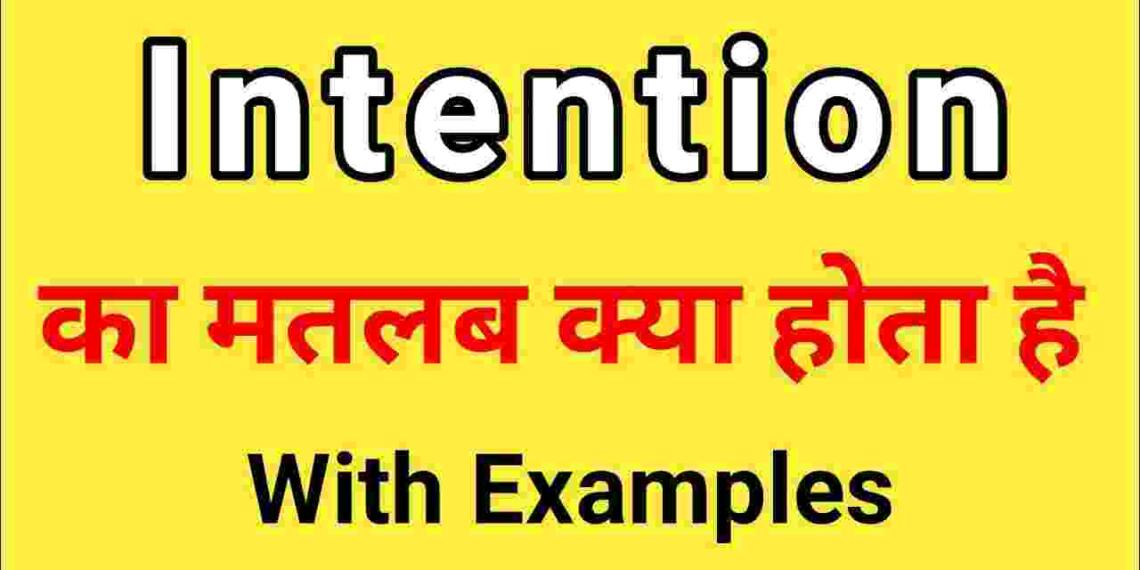 Intention Meaning in Hindi