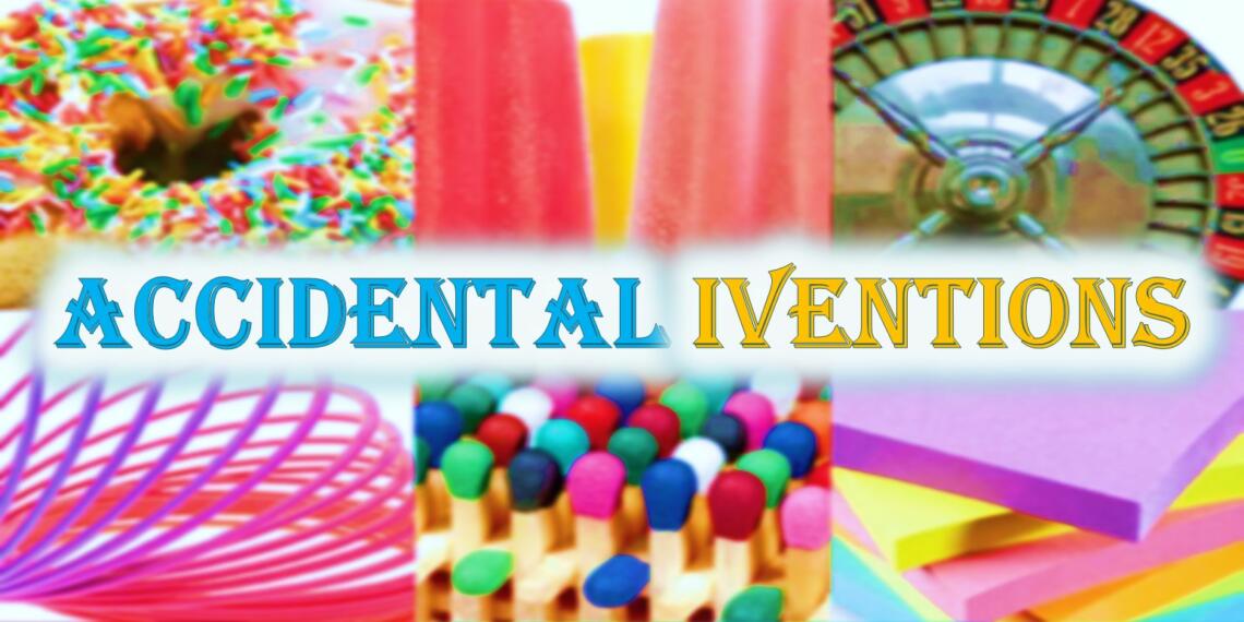 कुछ भूलवश हुए आविष्कार, जो आज हमारे जीवन का अभिन्न अंग है