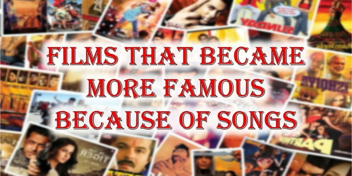 7 भारतीय फिल्में जो अपने गीतों के कारण अधिक लोकप्रिय बनी