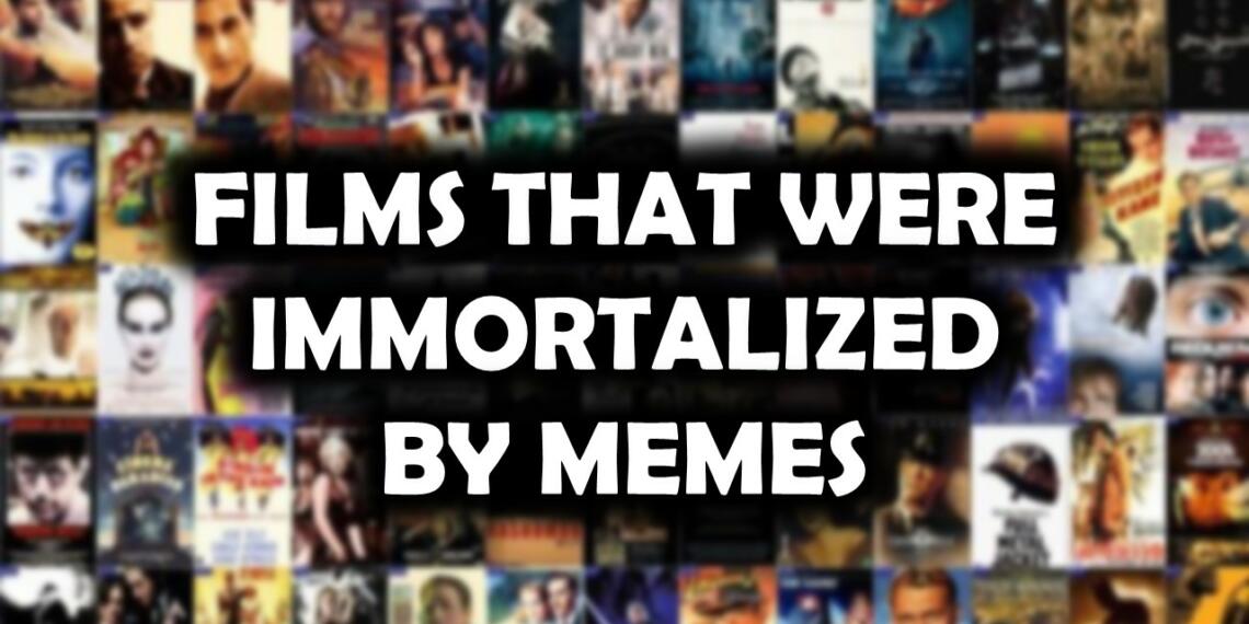 जगत की ऐसी फिल्में, जिन्हे मीम्स ने अमर कर दिया!