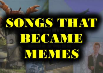 11 Best Song Memes: 11 गीत जो जाने कैसे मीम्स बन गए