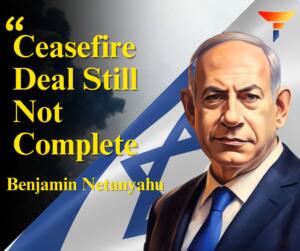 Benjamin Netanyahu On Ceasefire Deal