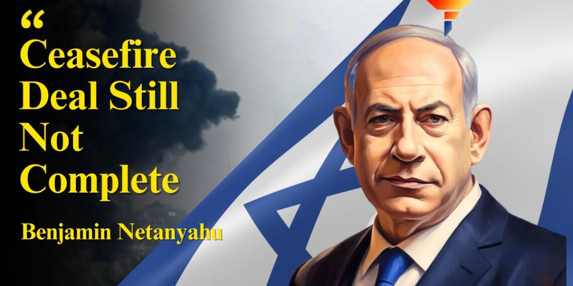 Benjamin Netanyahu On Ceasefire Deal