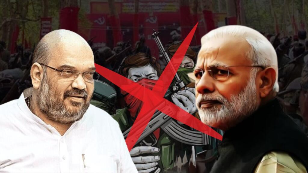 Naxalism PM Modi Amit Shah