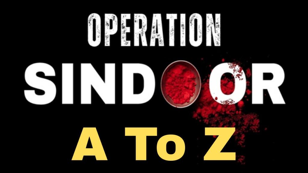 Operation Sindoor A to Z