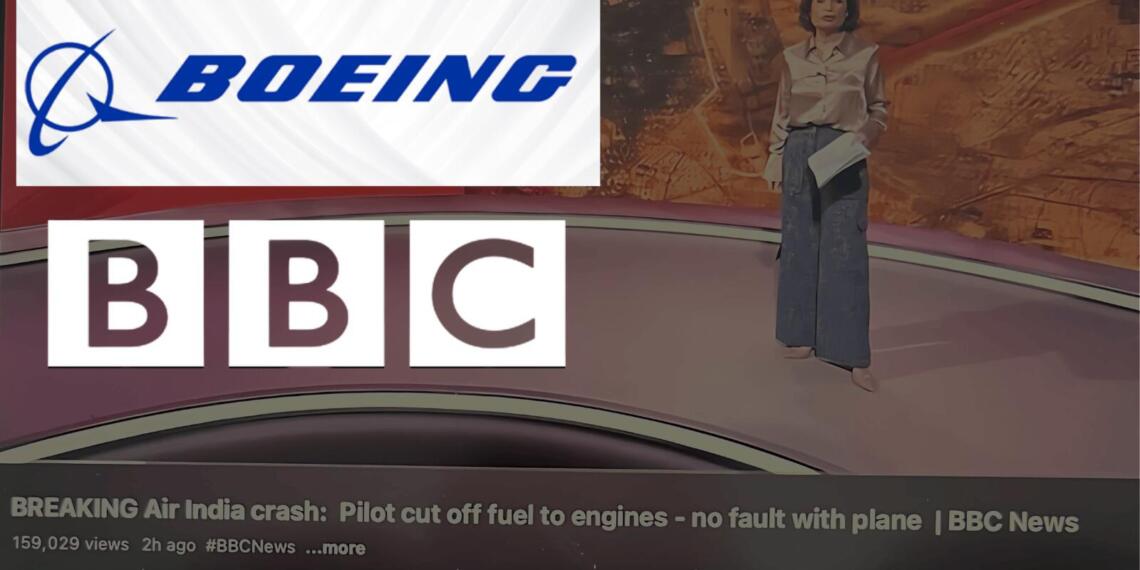 एअर इंडिया क्रैश रिपोर्ट पर ‘फर्जी न्यूज़’ से Boeing को बचा रहा BBC?