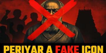 पेरियार: मिथक, वास्तविकता और तमिल अस्मिता के साथ विश्वासघात