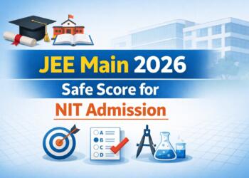 JEE Main 2026 Safe Score for NIT Admission