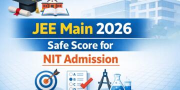 JEE Main 2026 Safe Score for NIT Admission